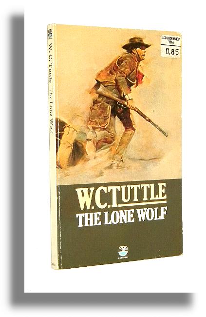 THE LONE WOLF - Tuttle, W. C.