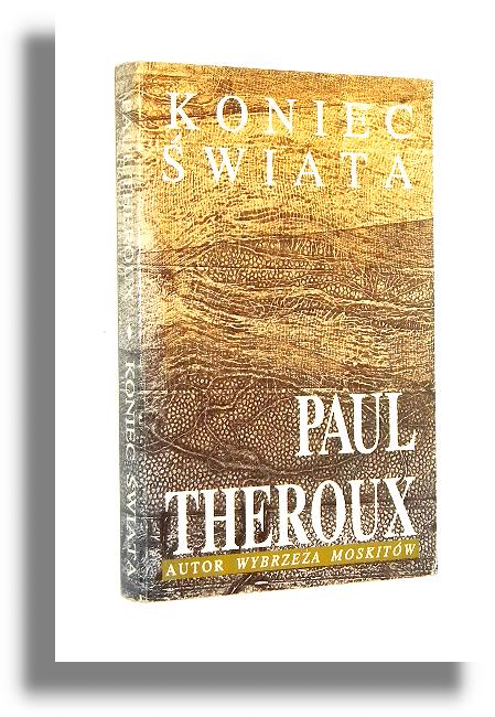 KONIEC WIATA: Opowiadania - Theroux, Paul