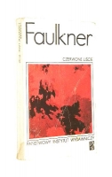 CZERWONE LIŚCIE: Opowiadania - Faulkner, William