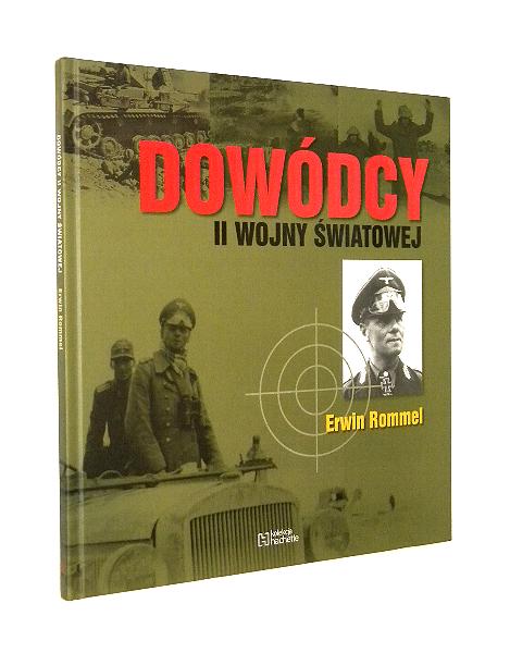 DOWDCY II WOJNY WIATOWEJ [1] Erwin Rommel - Niewierowicz, Miosz * Socha, Aleksander