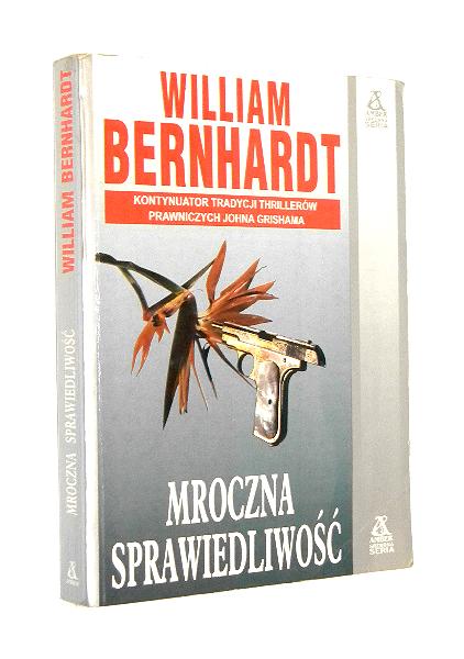 MROCZNA SPRAWIEDLIWO - Bernhardt, William