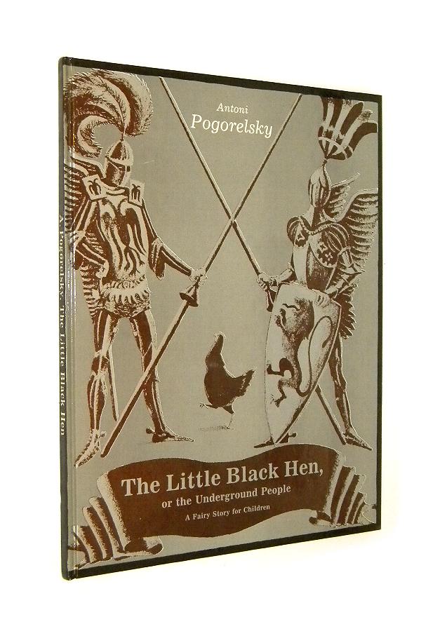 THE LITTLE BLACK HEN, or THE UNDERGROUND PEOPLE: A Fairy Story for Children - Pogorelsky, Antoni