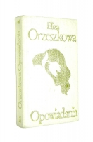 OPOWIADANIA - Orzeszkowa, Eliza