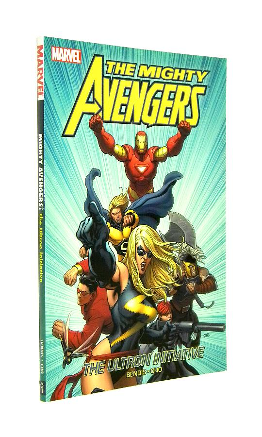 THE MIGHTY AVENGERS: The Ultron Initiative [Marvel] - Bendis, Brian Michael * Cho, Frank