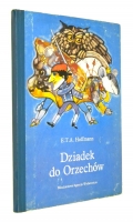 DZIADEK DO ORZECHÓW - Hoffmann, E.T.A.