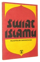 ŚWIAT ISLAMU - Baranowski, Władysław