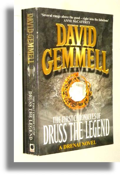 THE FIRST CHRONICLES OF DRUSS THE LEGEND - Gemmell, David