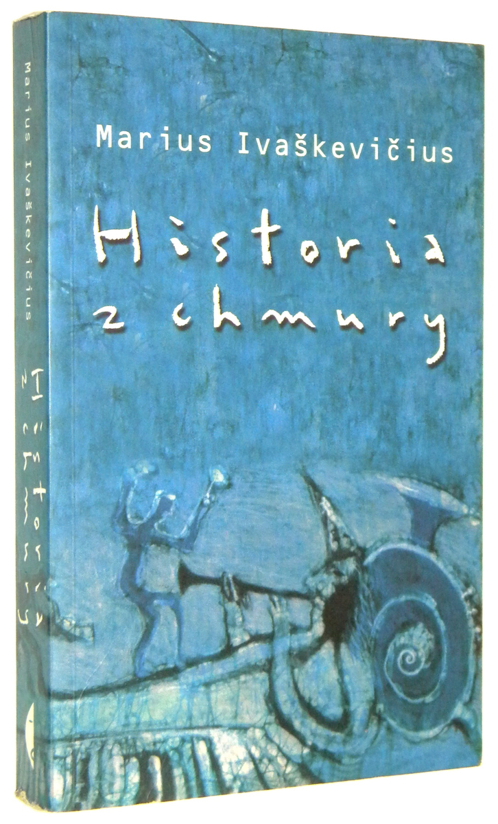 HISTORIA Z CHMURY - Ivaskevicius, Marius