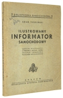 ILUSTROWANY INFORMATOR SAMOCHODOWY [1946] - Tuszyński, Adam