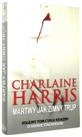 MARTWY JAK ZIMNY TRUP [Czysta krew] - Harris, Charlaine