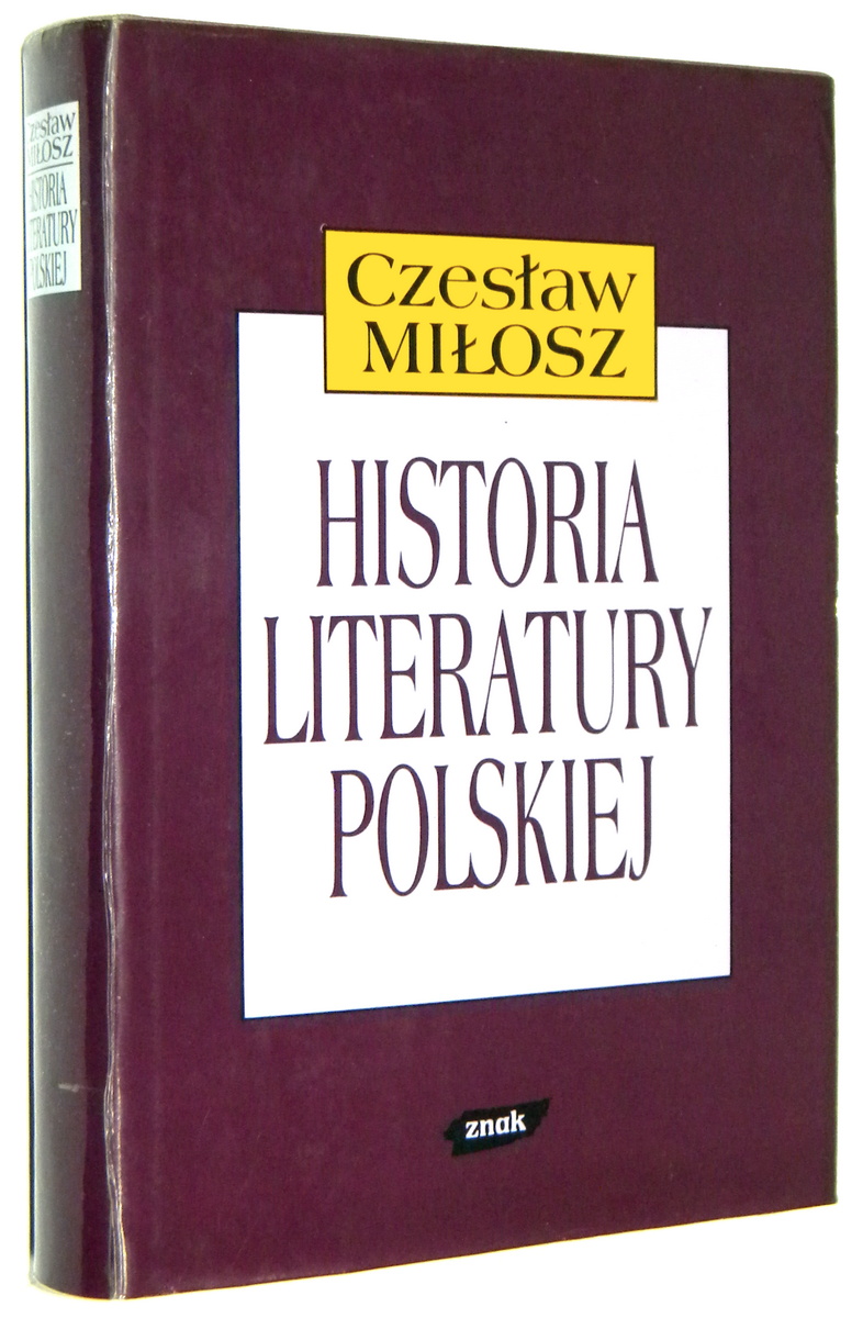HISTORIA LITERATURY POLSKIEJ do roku 1939 - Miosz, Czesaw 