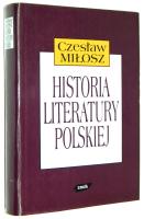HISTORIA LITERATURY POLSKIEJ do roku 1939 - Miłosz, Czesław 