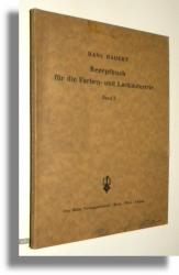 REZEPTBUCH FUR DIE FARBEN- und LACKINDUSTRIE [tom 1] - Hadert, Hans
