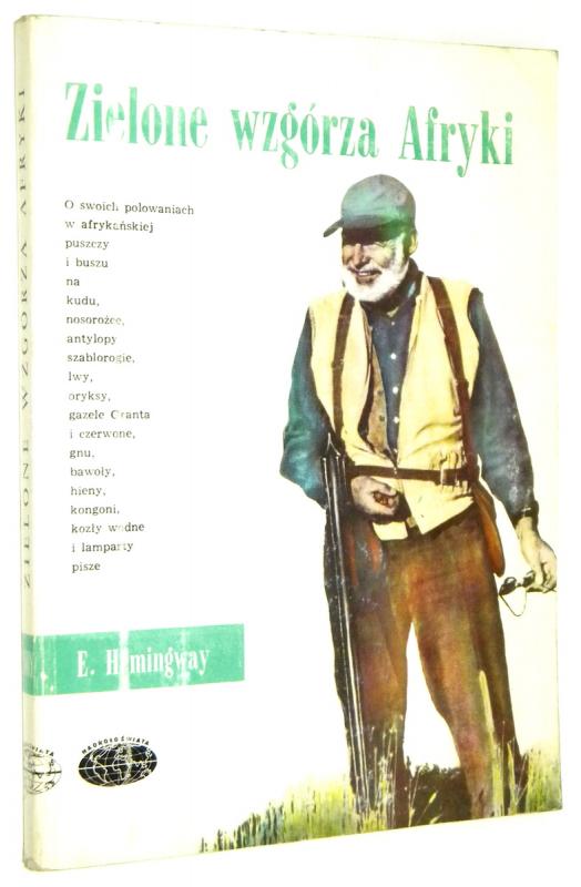 ZIELONE WZGÓRZA AFRYKI - Hemingway, Ernest