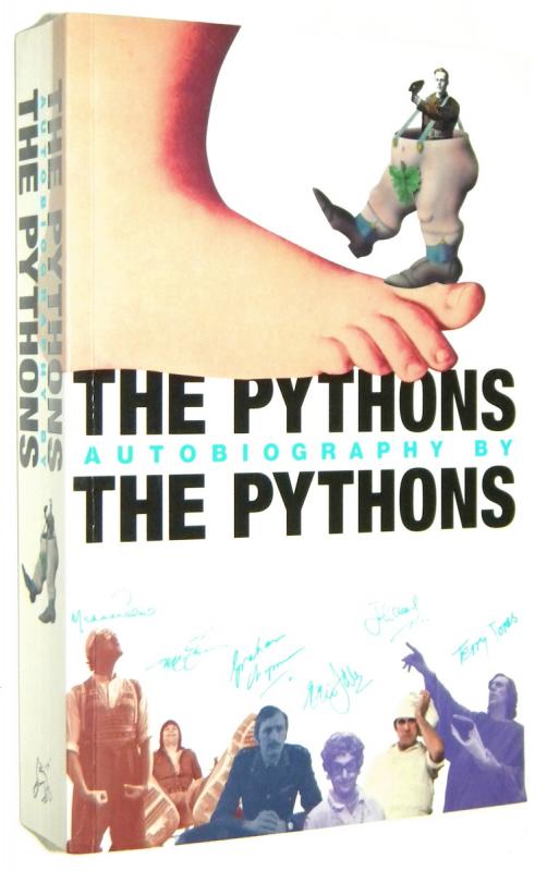 THE PYTHONS Autobiography by THE PYTHONS - Chapman, Graham * Cleese, John * Gilliam, Terry * Idle, Eric * Jones, Terry * Palin, Michael