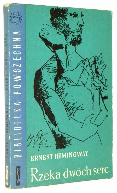 RZEKA DWÓCH SERC i inne opowiadania - Hemingway, Ernest