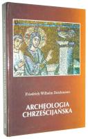 ARCHEOLOGIA CHRZEŚCIJAŃSKA - Deichmann, Friedrich Wilhelm