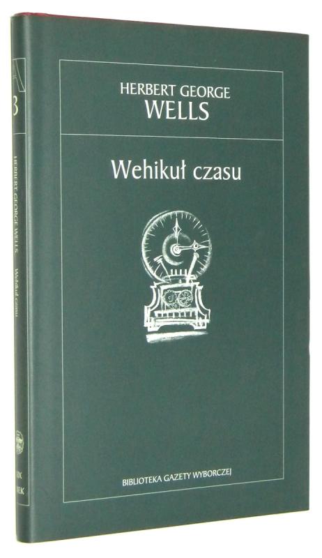 WEHIKUŁ CZASU - Wells, Herbert George