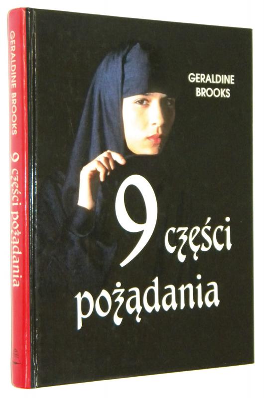 9 CZĘŚCI POŻĄDANIA: Ukryty świat islamskich kobiet - Brooks, Geraldine