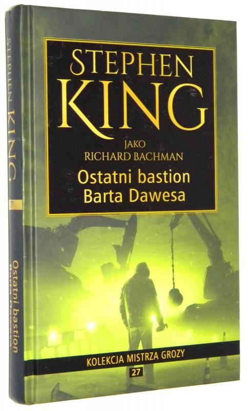 OSTATNI BASTION BARTA DAWESA - King, Stephen