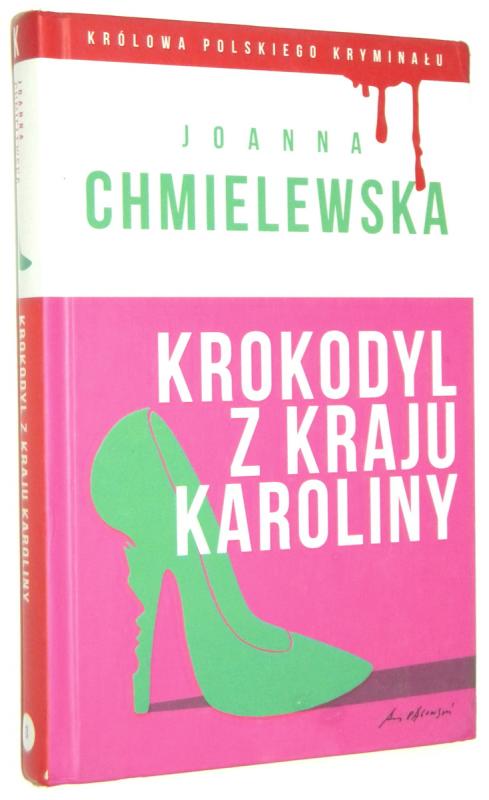KROKODYL Z KRAJU KAROLINY - Chmielewska, Joanna