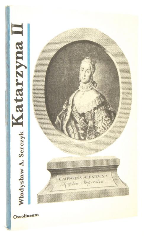 KATARZYNA II: Carowa Rosji - Serczyk, Władysław A.