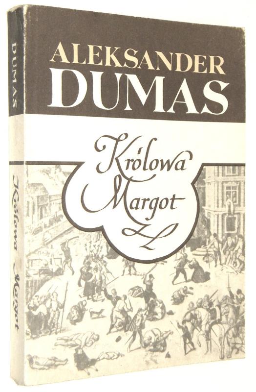 KRÓLOWA MARGOT - Dumas, Aleksander