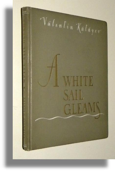 A WHITE SAIL GLEAMS [SAMOTNY BIAY AGIEL] - Katayev, Valentin