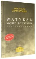 WATYKAN WOBEC POWSTANIA LISTOPADOWEGO - Żywczyński, Mieczysław