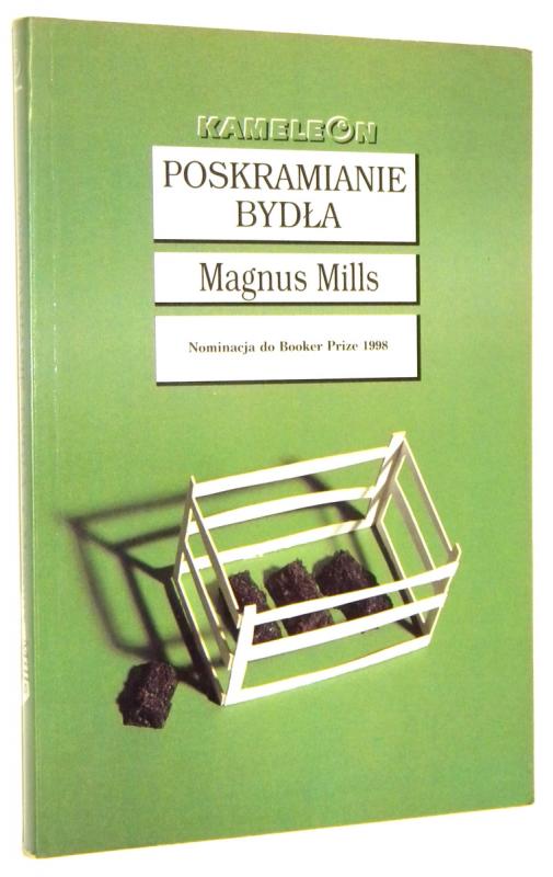 POSKRAMIANIE BYDŁA - Mills, Magnus