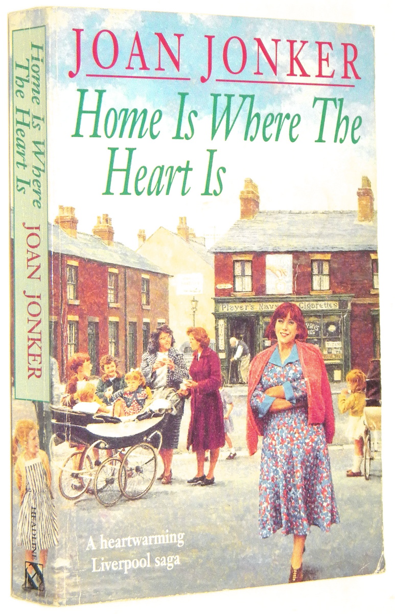 HOME IS WHERE THE HEART IS - Jonker, Joan