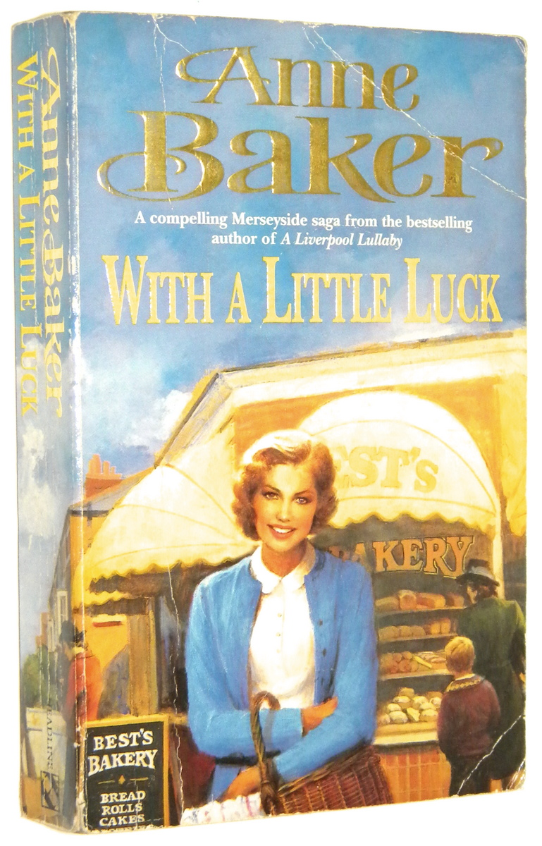WITH A LITTLE LUCK - Baker, Anne