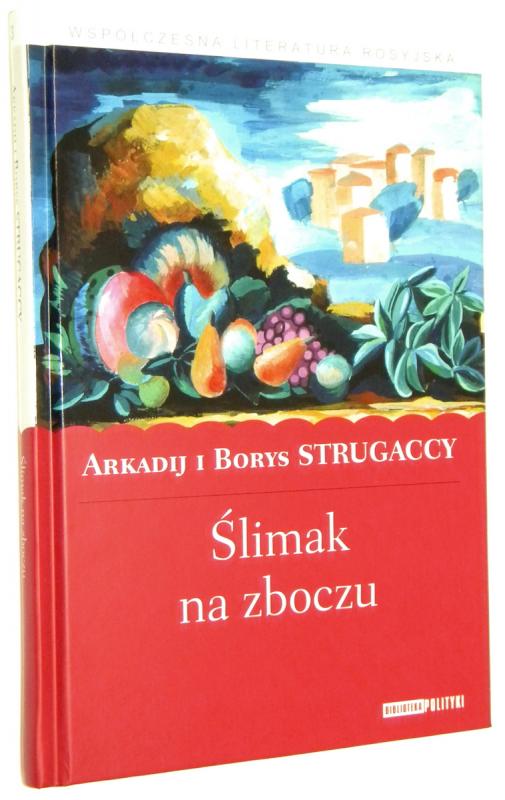 ŚLIMAK NA ZBOCZU - Strugaccy [Strugacki], Arkadij i Borys
