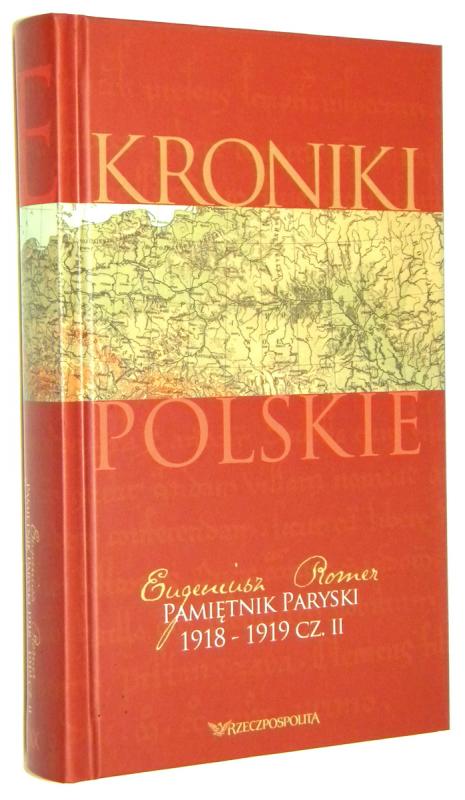 PAMIĘTNIK PARYSKI 1918-1919 [2] - Romer, Eugeniusz
