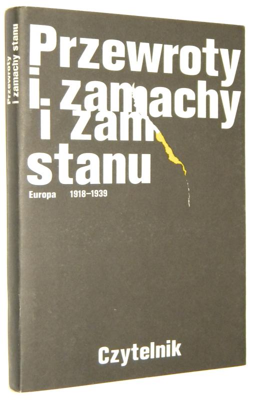 PRZEWROTY I ZAMACHY STANU: Europa 1918-1939 - Garlicki, Andrzej [wstęp]