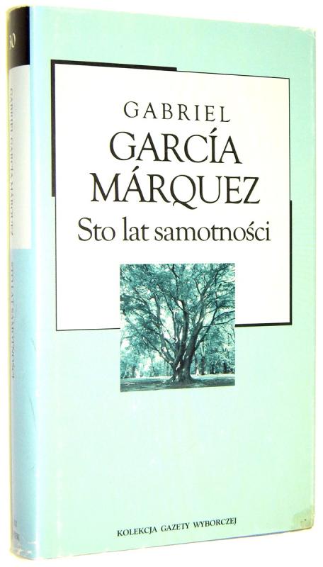 STO LAT SAMOTNOŚCI - Marquez, Gabriel Garcia
