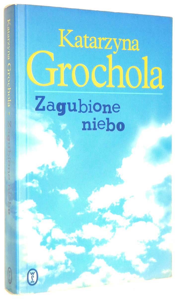 ZAGUBIONE NIEBO - Grochola, Katarzyna