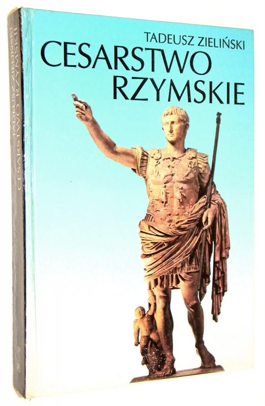 ŚWIAT ANTYCZNY [4] Cesarstwo rzymskie - Zieliński, Tadeusz