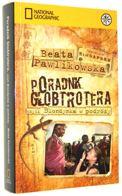 PORADNIK GLOBTROTERA, czyli Blondynka w podróży - Pawlikowska, Beata