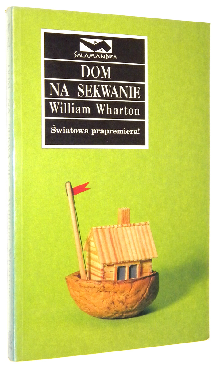 DOM NA SEKWANIE - Wharton, William
