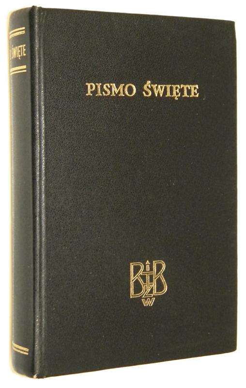 BIBLIA to jest PISMO ŚWIĘTE Starego i Nowego Testamentu - Brytyjskie i Zagraniczne Towarzystwo Biblijne