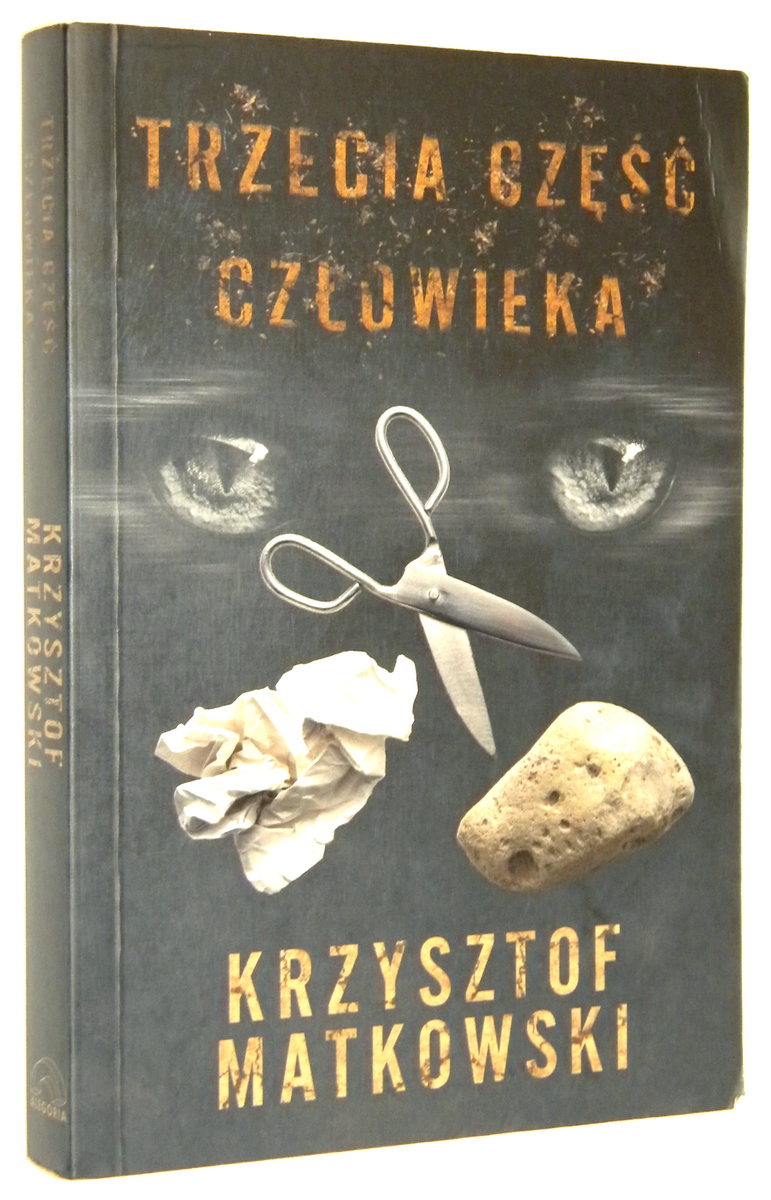 TRZECIA CZʦ CZOWIEKA - Matkowski, Krzysztof