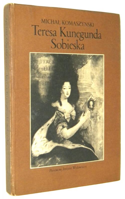 TERESA KUNEGUNDA SOBIESKA - Komaszyński, Michał
