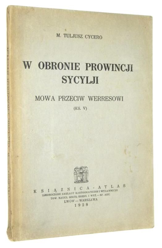 W OBRONIE PROWINCJI SYCYLJI: Mowa przeciw Werresowi (Ks. V) [1928] - Cycero, M. Tuljusz