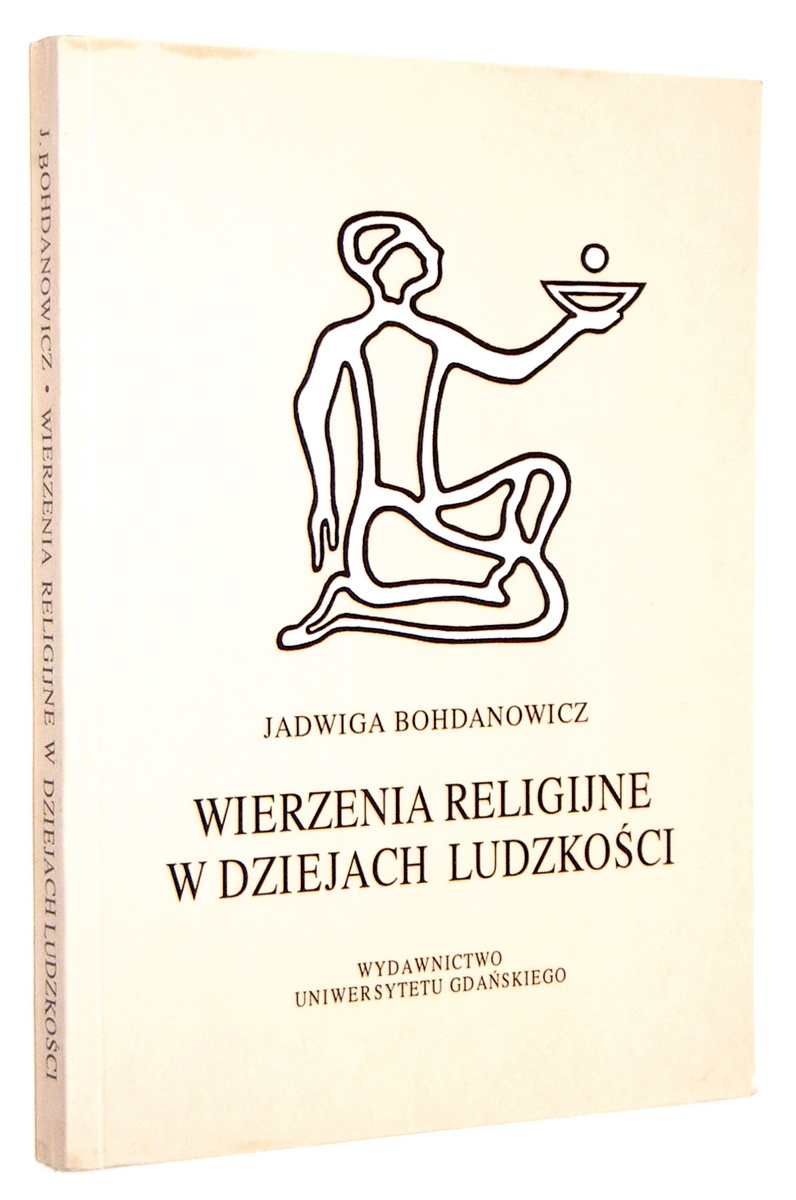 WIERZENIA RELIGIJNE W DZIEJACH LUDZKOCI - Bohdanowicz, Jadiga