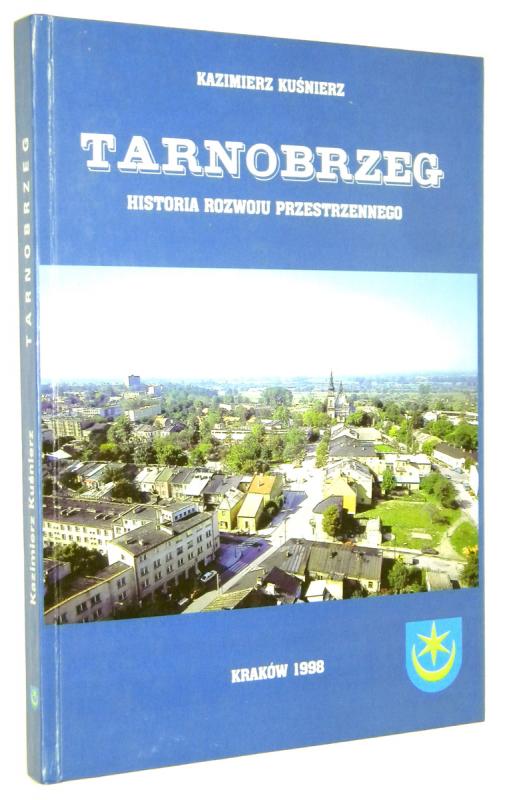TARNOBRZEG: Historia rozwoju przestrzennego - Kuśnierz, Kazimierz