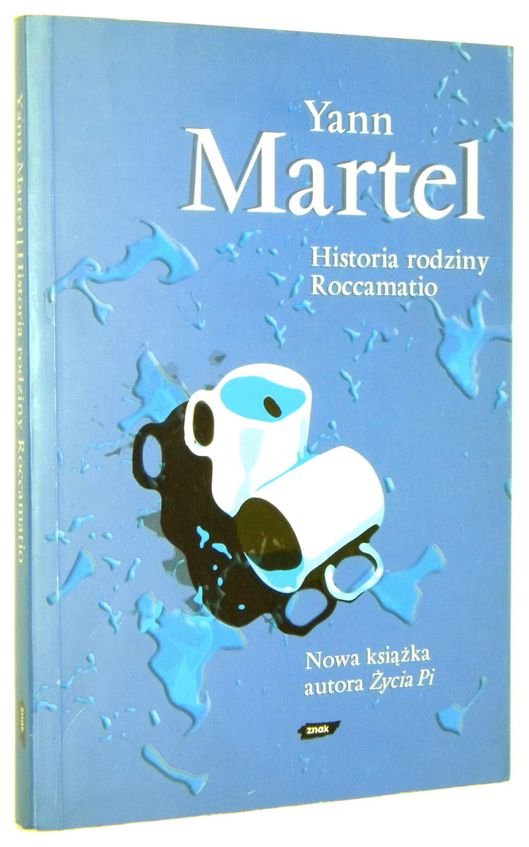 HISTORIA RODZINY ROCCAMATIO - Martel, Yann