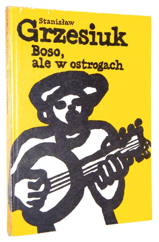 BOSO, ALE W OSTROGACH - Grzesiuk, Stanisław