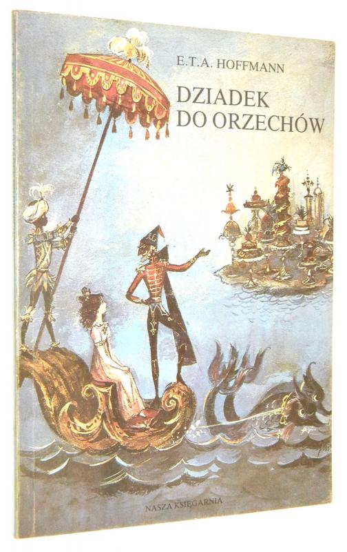 DZIADEK DO ORZECHÓW - Hoffmann, E.T.A.