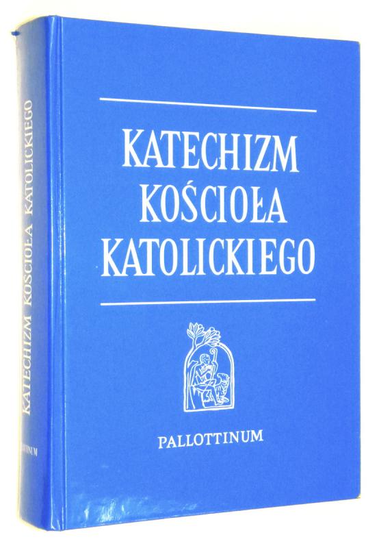 KATECHIZM KOŚCIOŁA KATOLICKIEGO - Pallottinum